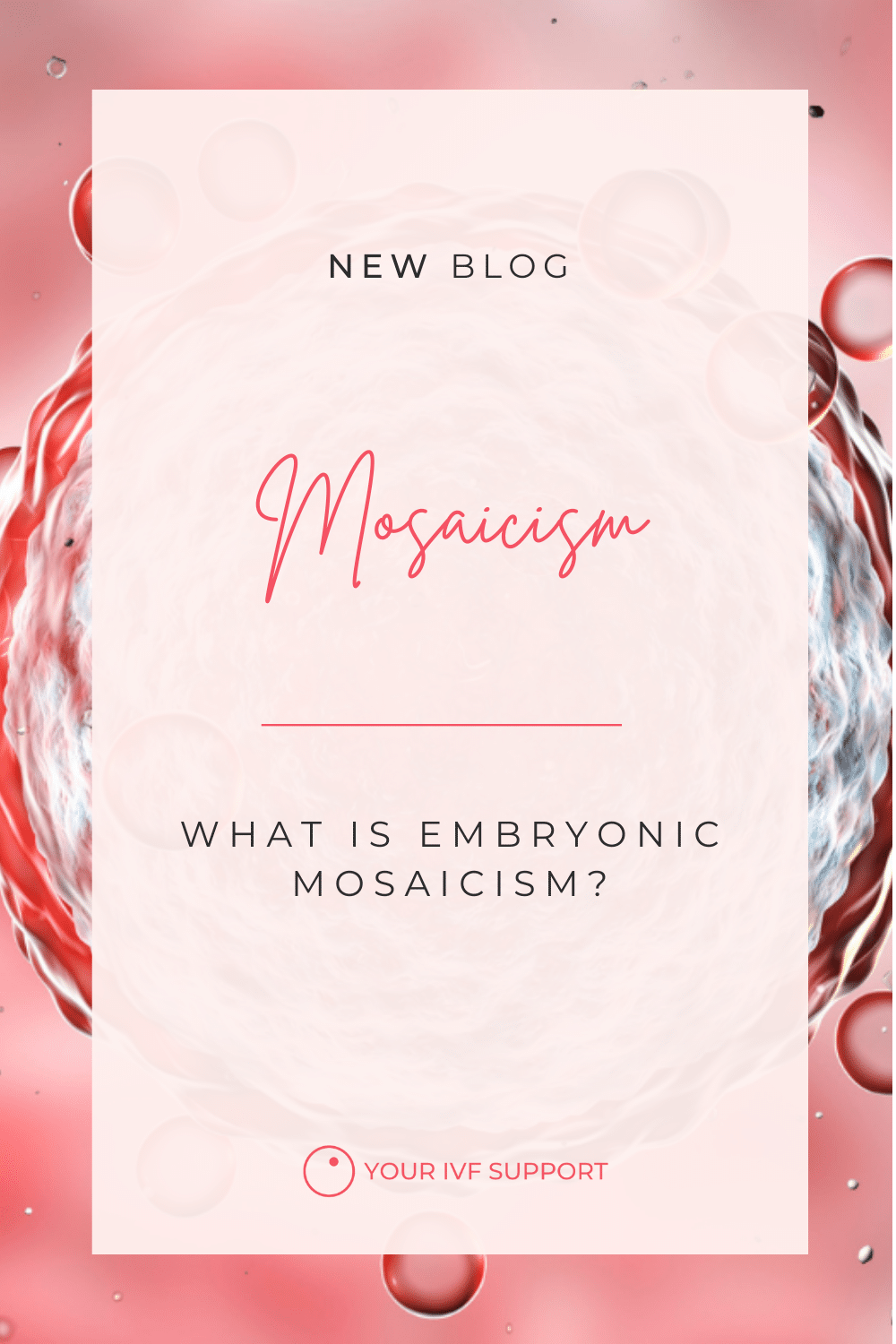 Embryonic Mosaicism